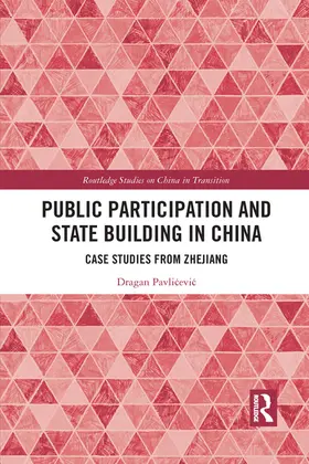 Pavlicevic |  Public Participation and State Building in China | Buch |  Sack Fachmedien