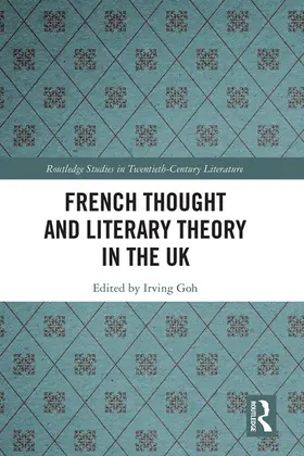 Goh |  French Thought and Literary Theory in the UK | Buch |  Sack Fachmedien