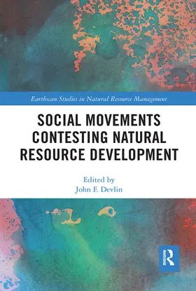 Devlin |  Social Movements Contesting Natural Resource Development | Buch |  Sack Fachmedien