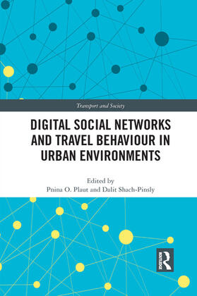 Plaut / Shach-Pinsly | Digital Social Networks and Travel Behaviour in Urban Environments | Buch | 978-1-03-208752-8 | sack.de