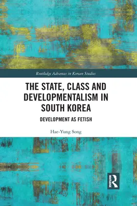 Song |  The State, Class and Developmentalism in South Korea | Buch |  Sack Fachmedien