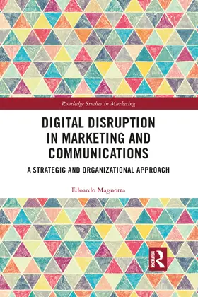 Magnotta |  Digital Disruption in Marketing and Communications | Buch |  Sack Fachmedien
