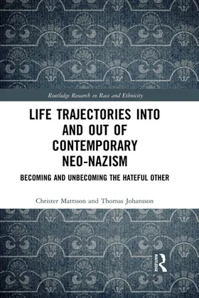 Mattsson / Johansson |  Life Trajectories Into and Out of Contemporary Neo-Nazism | Buch |  Sack Fachmedien