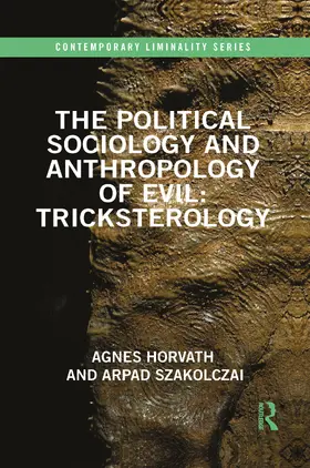 Horvath / Szakolczai |  The Political Sociology and Anthropology of Evil | Buch |  Sack Fachmedien