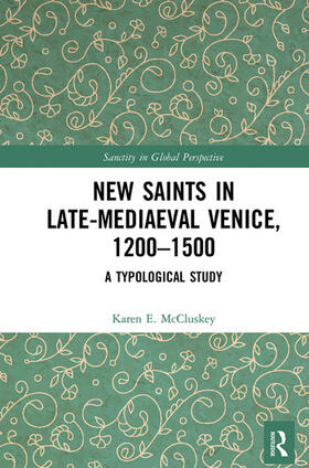McCluskey | McCluskey, K: New Saints in Late-Mediaeval Venice, 1200-1500 | Buch | 978-1-03-208820-4 | sack.de