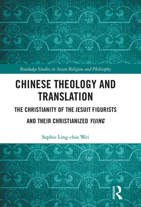 Wei |  Chinese Theology and Translation | Buch |  Sack Fachmedien