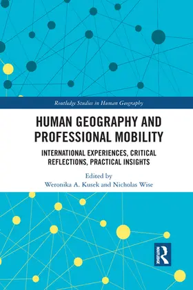 Kusek / Wise |  Human Geography and Professional Mobility | Buch |  Sack Fachmedien