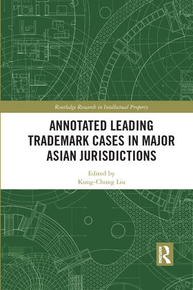 Liu | Annotated Leading Trademark Cases in Major Asian Jurisdictions | Buch | 978-1-032-08888-4 | sack.de