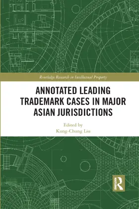 Liu | Annotated Leading Trademark Cases in Major Asian Jurisdictions | Buch | 978-1-032-08888-4 | sack.de