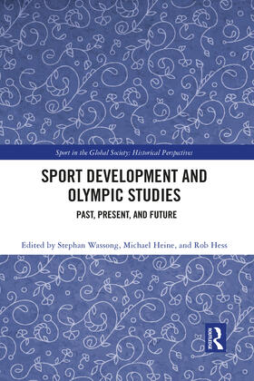 Wassong / Heine / Hess | Sport Development and Olympic Studies | Buch | 978-1-03-208896-9 | sack.de