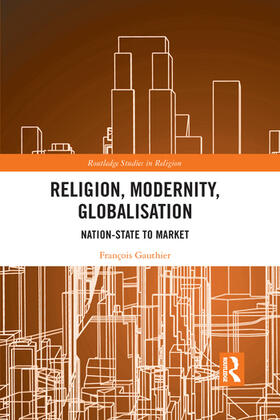 Gauthier | Religion, Modernity, Globalisation | Buch | 978-1-03-208913-3 | sack.de