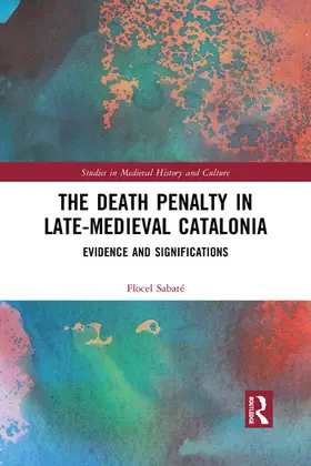 Sabaté |  The Death Penalty in Late-Medieval Catalonia | Buch |  Sack Fachmedien