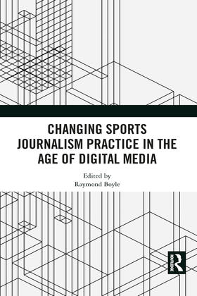 Boyle | Changing Sports Journalism Practice in the Age of Digital Media | Buch | 978-1-03-208998-0 | sack.de