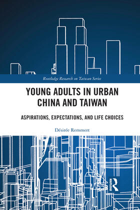 Remmert | Young Adults in Urban China and Taiwan | Buch | 978-1-03-209024-5 | sack.de