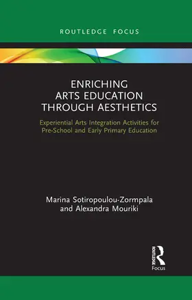 Sotiropoulou-Zormpala / Mouriki |  Enriching Arts Education through Aesthetics | Buch |  Sack Fachmedien