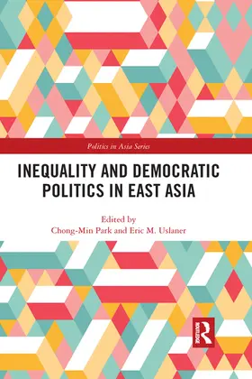 Park / Uslaner |  Inequality and Democratic Politics in East Asia | Buch |  Sack Fachmedien