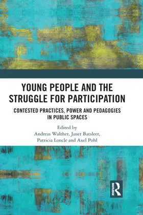 Walther / Batsleer / Loncle |  Young People and the Struggle for Participation | Buch |  Sack Fachmedien