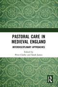 Clarke / James |  Pastoral Care in Medieval England | Buch |  Sack Fachmedien
