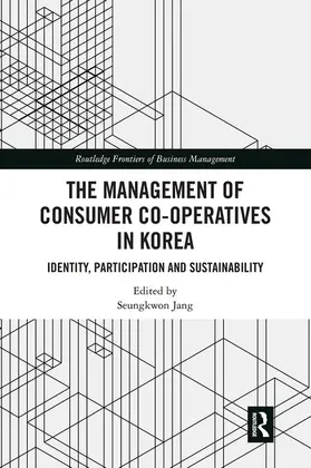 Jang |  The Management of Consumer Co-Operatives in Korea | Buch |  Sack Fachmedien