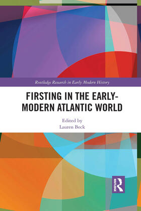 Beck | Firsting in the Early-Modern Atlantic World | Buch | 978-1-03-209206-5 | sack.de