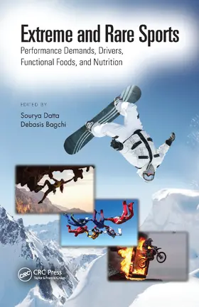 Datta / Bagchi |  Extreme and Rare Sports: Performance Demands, Drivers, Functional Foods, and Nutrition | Buch |  Sack Fachmedien