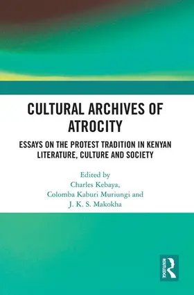 Columba / Kebaya / Justus Kizito Siboe |  Cultural Archives of Atrocity | Buch |  Sack Fachmedien