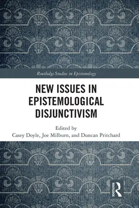 Doyle / Milburn / Pritchard |  New Issues in Epistemological Disjunctivism | Buch |  Sack Fachmedien