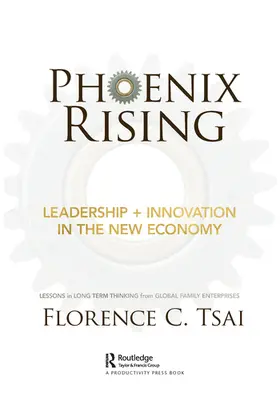 Tsai |  Phoenix Rising - Leadership + Innovation in the New Economy | Buch |  Sack Fachmedien