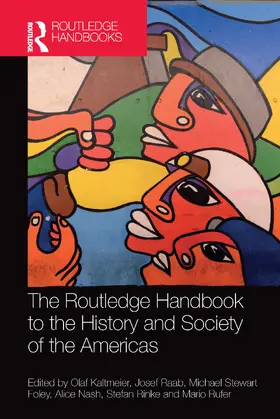 Kaltmeier / Raab / Foley |  The Routledge Handbook to the History and Society of the Americas | Buch |  Sack Fachmedien