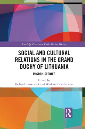 Butterwick / Pawlikowska |  Social and Cultural Relations in the Grand Duchy of Lithuania | Buch |  Sack Fachmedien