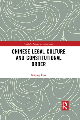 Hua |  Chinese Legal Culture and Constitutional Order | Buch |  Sack Fachmedien