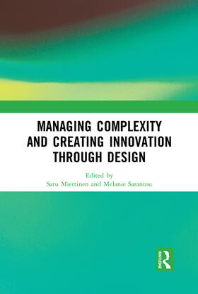 Miettinen / Sarantou |  Managing Complexity and Creating Innovation through Design | Buch |  Sack Fachmedien