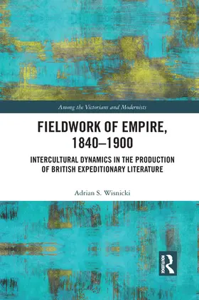 Wisnicki |  Fieldwork of Empire, 1840-1900 | Buch |  Sack Fachmedien