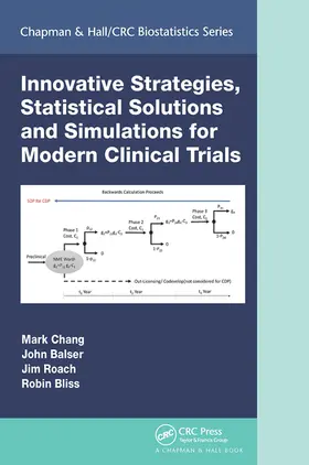 Chang / Balser / Roach | Innovative Strategies, Statistical Solutions and Simulations for Modern Clinical Trials | Buch | 978-1-032-09350-5 | www.sack.de