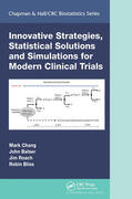 Chang / Balser / Roach |  Innovative Strategies, Statistical Solutions and Simulations for Modern Clinical Trials | Buch |  Sack Fachmedien