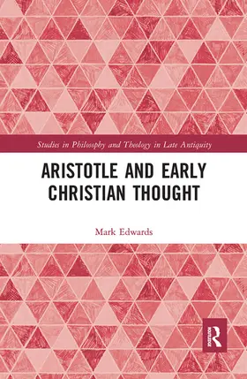 Edwards |  Aristotle and Early Christian Thought | Buch |  Sack Fachmedien