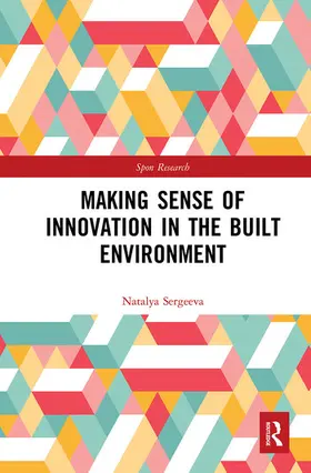 Sergeeva |  Making Sense of Innovation in the Built Environment | Buch |  Sack Fachmedien