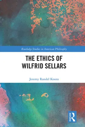 Koons |  The Ethics of Wilfrid Sellars | Buch |  Sack Fachmedien