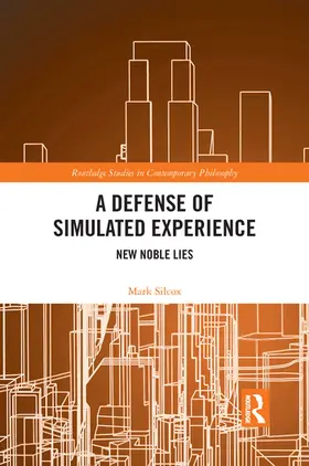 Silcox |  A Defense of Simulated Experience | Buch |  Sack Fachmedien
