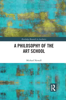 Newall |  A Philosophy of the Art School | Buch |  Sack Fachmedien