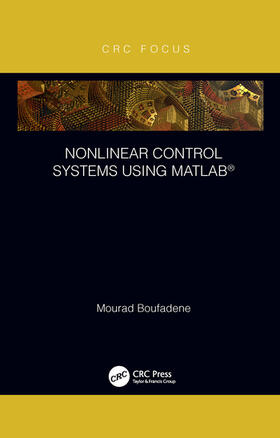 Boufadene | Nonlinear Control Systems Using Matlab(r) | Buch | 978-1-03-209473-1 | sack.de