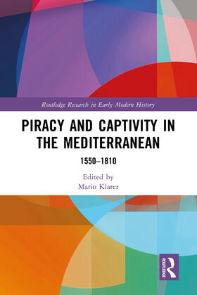 Klarer |  Piracy and Captivity in the Mediterranean | Buch |  Sack Fachmedien