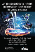 Alexander / John / Pettit |  An Introduction to Health Information Technology in LTPAC Settings | Buch |  Sack Fachmedien