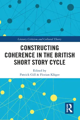 Gill / Kläger |  Constructing Coherence in the British Short Story Cycle | Buch |  Sack Fachmedien