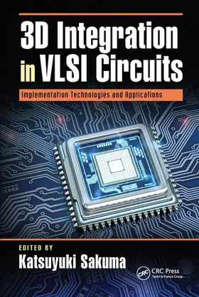 Sakuma |  3D Integration in VLSI Circuits | Buch |  Sack Fachmedien