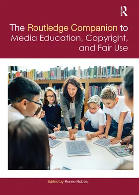 Hobbs |  The Routledge Companion to Media Education, Copyright, and Fair Use | Buch |  Sack Fachmedien