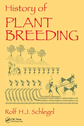 Schlegel | History of Plant Breeding | Buch | 978-1-032-09581-3 | www.sack.de