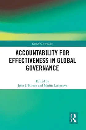 Kirton / Larionova |  Accountability for Effectiveness in Global Governance | Buch |  Sack Fachmedien