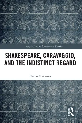 Coronato |  Shakespeare, Caravaggio, and the Indistinct Regard | Buch |  Sack Fachmedien