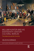 McCormack |  William Hunter and his Eighteenth-Century Cultural Worlds | Buch |  Sack Fachmedien